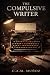 THE COMPULSIVE WRITER