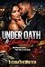 Under Oath & Under Him: Boo...