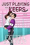 Just Playing for Keeps by Lauren Blakely