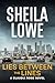 The Lies Between the Lines by Sheila Lowe