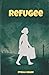 Refugee: A story of loss, l...