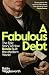 A Fabulous Debt: The Epic S...