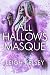 All Hallows Masque (Sick and Twisted #4)
