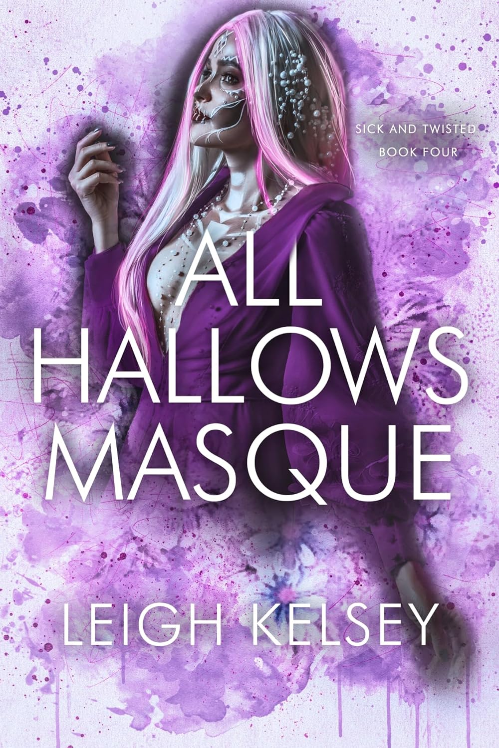All Hallows Masque (Sick and Twisted #4)