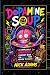 Dopamine Soup