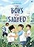 The Boys Who Stayed