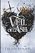 Veil of Ash (The Veil Saga, #1)
