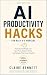 AI Productivity Hacks: For ...
