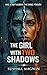 The Girl with Two Shadows