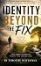 Identity Beyond the Fix: Di...