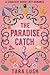 The Paradise Catch (Starlig...