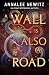 A Wall Is Also a Road