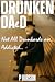 DRUNKEN DAED : NOT ALL DRUNKARDS ARE ADDICTED