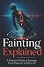 Fainting Explained - A Prac...