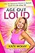 Age Out Loud