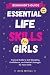 Essential Life Skills for Girls by Anna Willcox