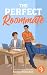 The Perfect Roommate | Eine spicy College Gay Romance zwischen einen Prinzen und seinem nerdigen Mitbewohner (Breaking the Playbook 2) (German Edition)