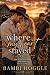 Where My Heart Stayed by Bambi Hoggle