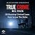 True Crime Big Pack: 50 Sho...