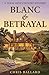 Blanc & Betrayal: A Texas W...