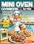 Mini Oven Cookbook for Kids by Nicole M. Brookstone
