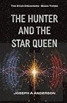 The Hunter and the Star Queen (The Star Dreamers, book 3)
