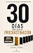 30 DÍAS PARA SALIR DA PROCR...