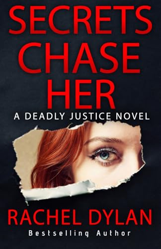 Secrets Chase Her (Deadly Justice)