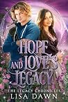 Hope and Love's Legacy by Lisa Dawn Hope and Love's Legacy by Lisa Dawn