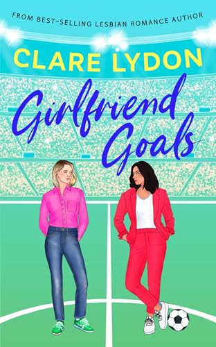 Girlfriend Goals (Kindle Edition)