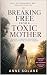 Breaking Free From a Toxic ...