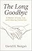 The Long Goodbye: Caring fo...