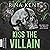 Kiss The Villain (Villains College, #1)