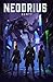 Neodrius: A Cyberpunk LitRPG Epic