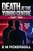 Death at the Yumbo Centre Part 2 by D M Pickersgill