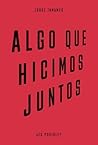 Algo que hicimos ...