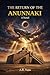 The return of the Anunnaki:...