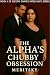 The alpha's chubby obsessio...