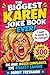 The Biggest Karen Joke Book...