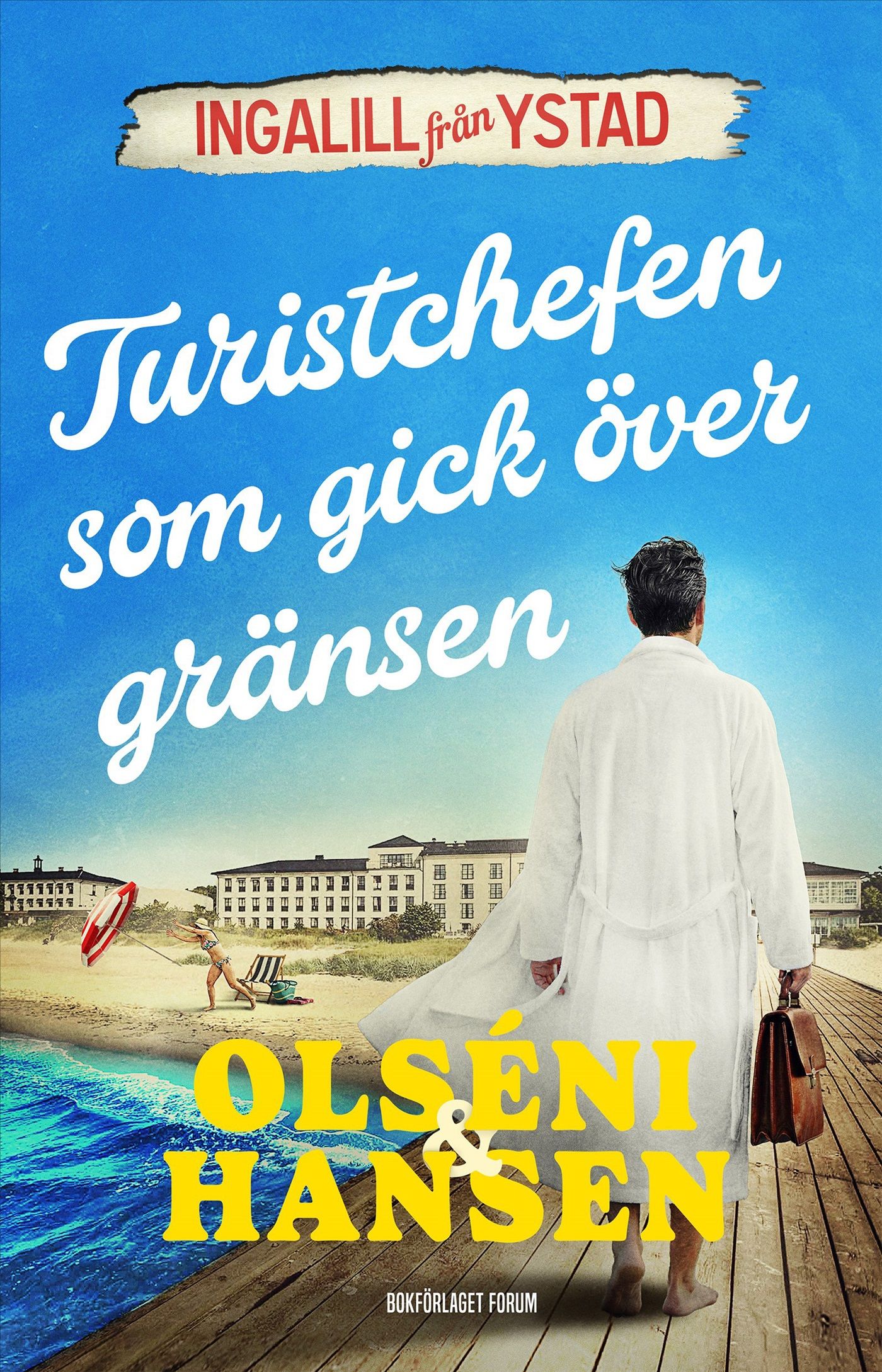 Turistchefen som gick över gränsen (Ingalill från Ystad, #1)