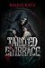 Tainted Embrace: A Dark Mafia Romance