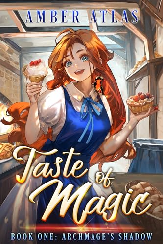 Taste of Magic: Archmage's Shadow (Cozy LitRPG Novel)
