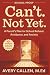 Can't. Not Yet. by Avery Callen M.Ed