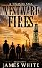 Westward Fires: A Texas Oil...