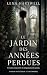 Le Jardin des Années Perdue...