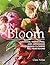 In Bloom: Growing, Harvesti...