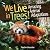 We Live in Trees! by Heather Alexander