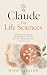 Claude for Life Sciences: F...