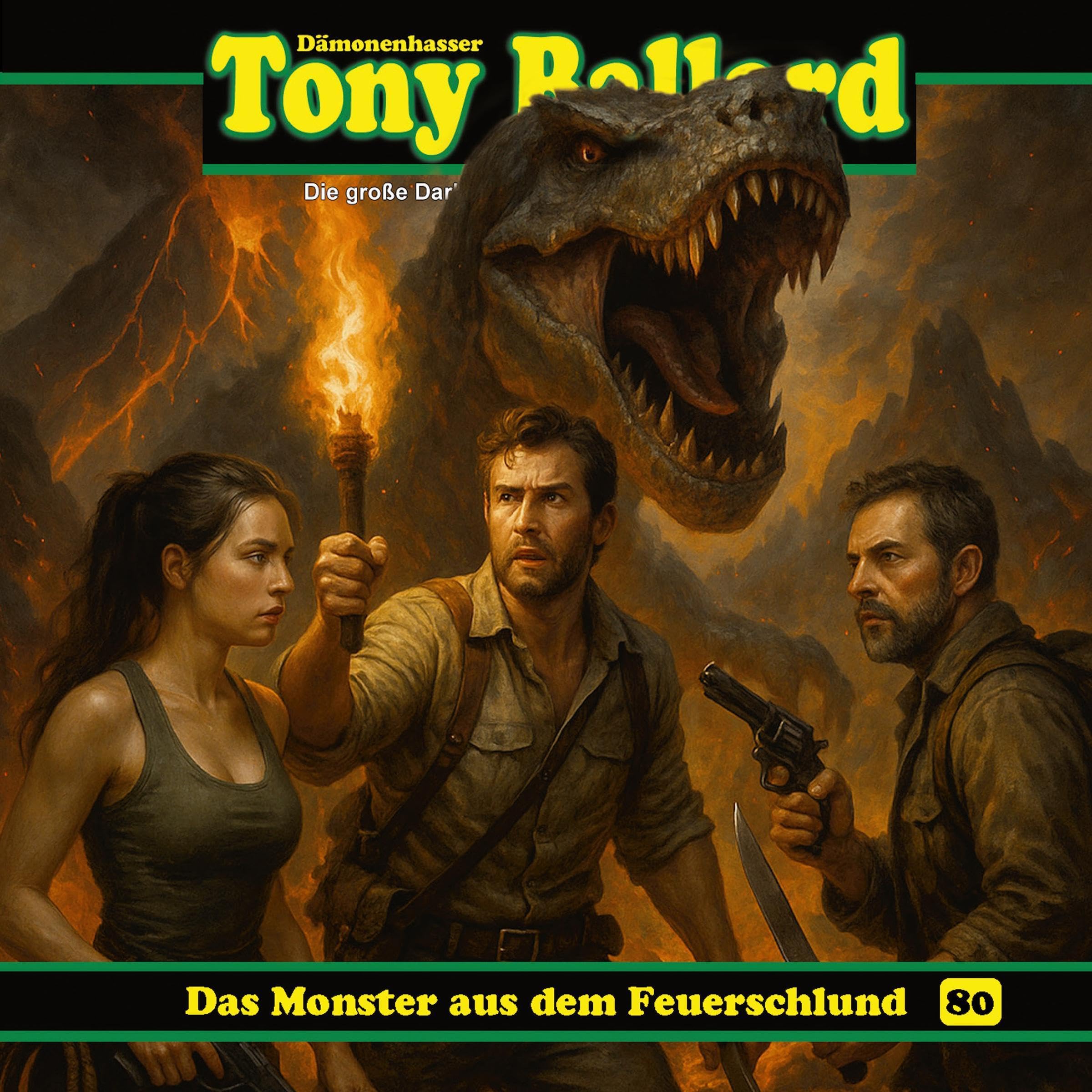 Das Monster aus dem Feuerschlund: Tony Ballard, Band 80 (Audible Audio)