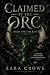 Claimed by the Orc by Zara Crowe Claimed by the Orc by Zara Crowe
